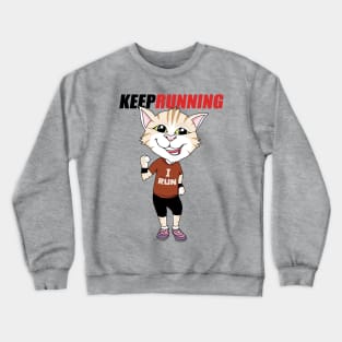 Happy Cat Keep Running Crewneck Sweatshirt